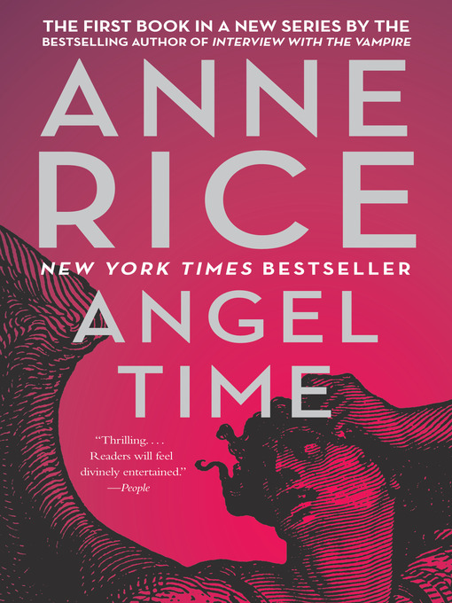 Title details for Angel Time by Anne Rice - Available